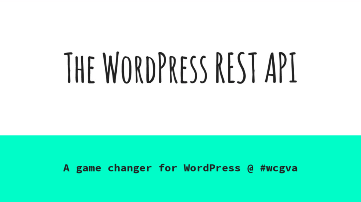 The WordPress REST API is a game changer